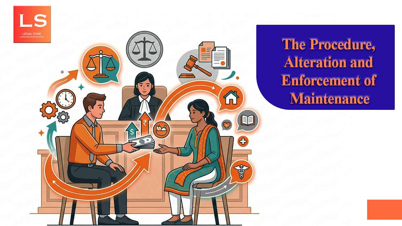 Procedure, alteration and Enforcement of maintenance